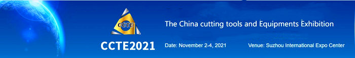The China cutting tools and Equipments Exhibition-2021